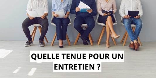 Quelle Tenue Pour un Entretien ?