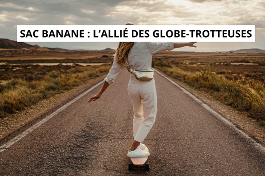 Le Sac banane : l’allié tendance des globe-trotteuses