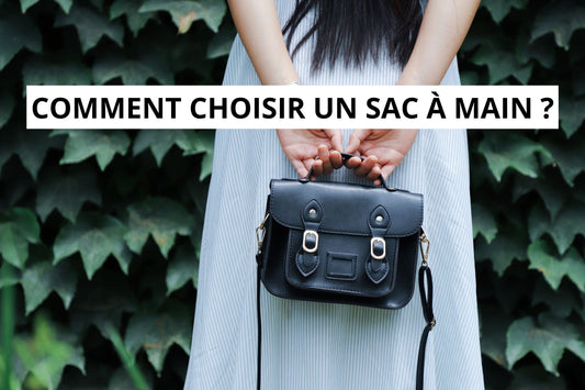 Comment Choisir un Sac à Main ?