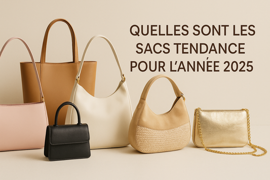 Quels sont les sacs à mains tendances pour 2025 ?