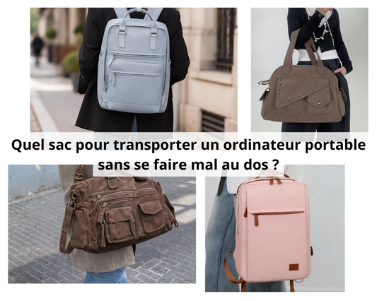 Quel sac pour transporter un ordinateur portable sans se faire mal au dos ?